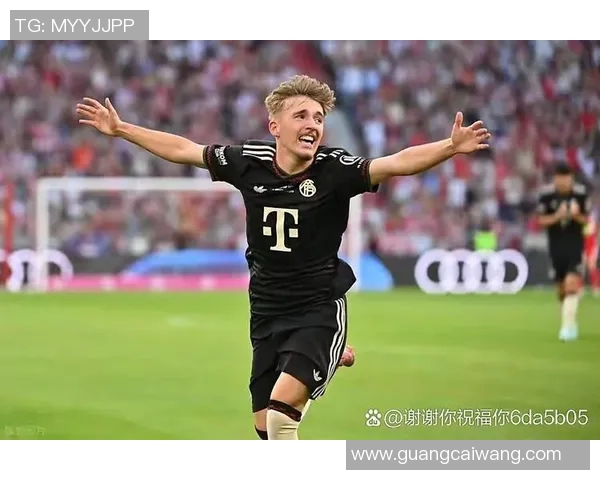 拜仁慕尼黑新引援大放异彩，表现令人惊艳！